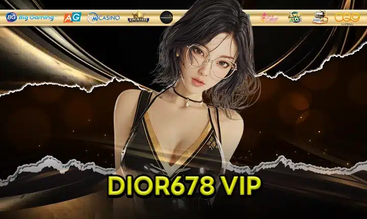 DIOR678 VIP Feature Image